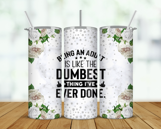 Being An Adult Double Walled Tumbler
