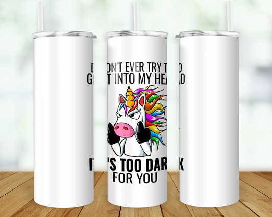 Don't Get Into My Head Double Walled Tumbler