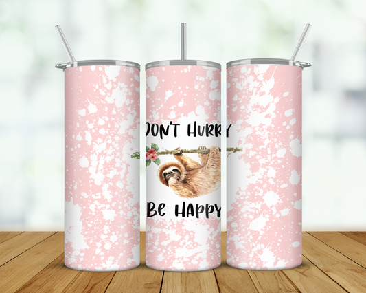 Don't Hurry Be Happy Double Walled Tumbler