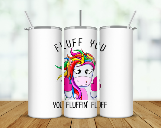 Fluff You Double Walled Tumbler