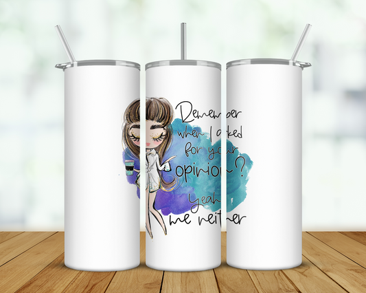 Your Opinion Double Walled Tumbler