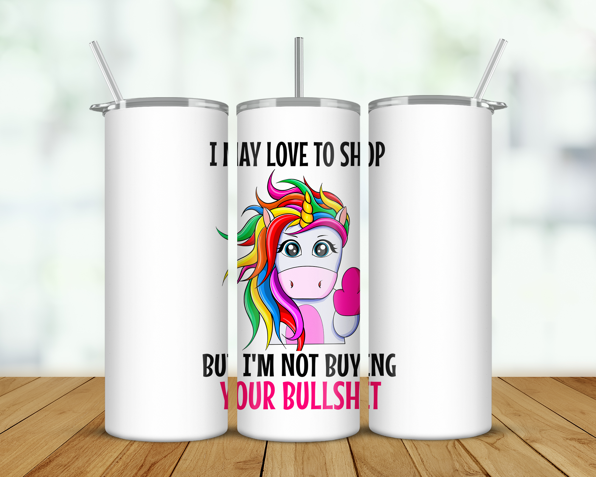 Not Buying Your Bullshit Double Walled Tumbler
