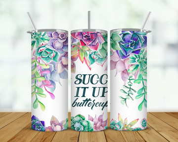 Succ It Up Buttercup Double Walled Tumbler